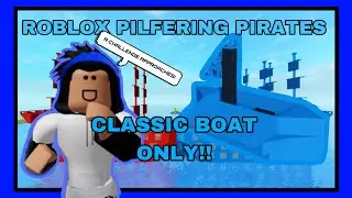 Classic boat challenge in ROBLOX! (Pilfering Pirates)