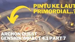 Archon Quest Chapter IV Bag IV - Percepatan Bencana Alam : Episode 3 [Genshin Impact]