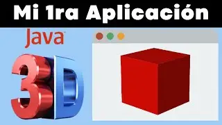 Mi Primera Aplicación en Java 3D