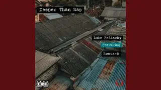 Deeper Than Rap (feat. Boeta B)