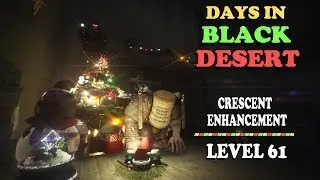 Crescent Enhancing / LEVEL 61 - Days In Black Desert (3)