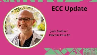 ECC Update with Josh Swihart - ZconV: Zcash Unified 2024 #Zcash #ZEC