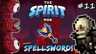 Wall of Flesh & Terraria Spirit Mod Hard Mode! Let's Play Episode 11 - Melee/Mage Playthrough!