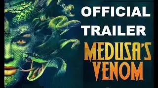 MEDUSA’S VENOM - Official Trailer Gorgon Monster Creature Feature Horror Movie 2023