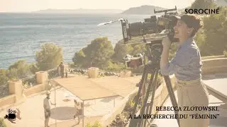 Rebecca Zlotowski, à la recherche du 