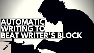Automatic Writing to Beat Writer's Block!
