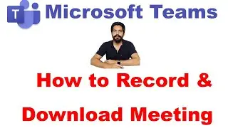 How to Record Meeting on Microsoft Teams