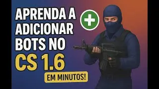 Como Adicionar Bot no CS 1.6