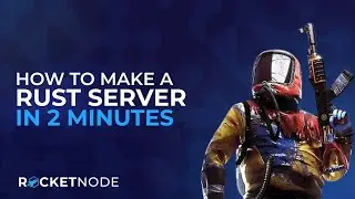 How to Make a Rust Server in 2 Minutes
