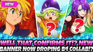 *WELL THAT CONFIRMS IT!?* NEW BANNER NOW DROPPING BEFORE THE COLLAB!? WHAT WE KNOW! (7DS Grand Cross