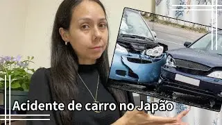 Tudo que você precisa saber sobre acidente de carro no Japão
