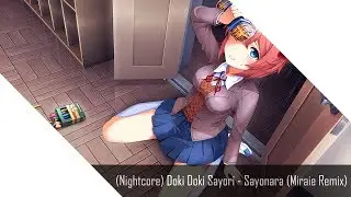 (Nightcore) Doki Doki Sayori - Sayonara (Miraie Remix)
