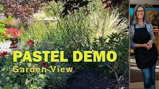 Pastel Demonstration of a Garden View