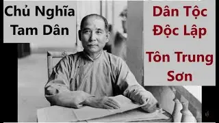 Chủ Nghĩa Tam Dân: Dân Tộc Độc Lập - Tôn Trung Sơn