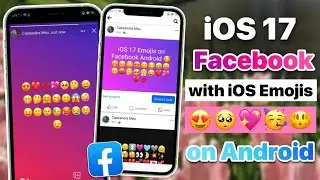 iOS 17 Facebook with iOS Emojis on Android 💖🥰