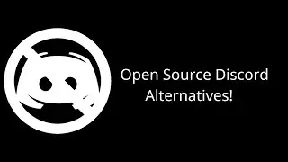 Best Open Source Alternatives To Discord!