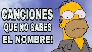 100 canciones que has eschas escuchado pero no sabes el nombre