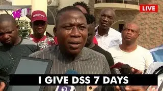 SUNDAY IGBOHO:  I GIVE DSS 7 DAYS TO RELEASE ALL THOSE ARRESTED FROM MY HOUSE OR ELSE!!!