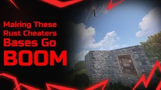 Making These Rust Cheaters Bases Go Boom... - Rust Admin (Stream Highlight)