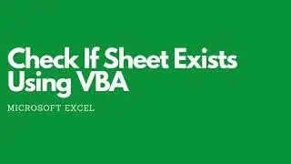 Check If A Sheet Exists in Excel Workbook Using VBA