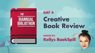 Day 4- Kellys Bookspill || Creative Book Review
