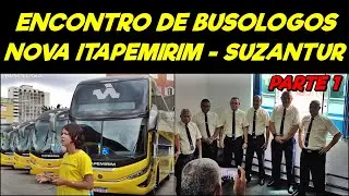 CONHECENDO a NOVA ITAPEMIRIM - SUZANTUR | ENCONTRO DE BUSOLOGOS - PARTE 1