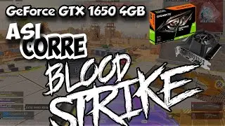 ASI ES JUGAR BLOOD STRIKE CON AMD RIZEN 5600G + GTX 1650 4 GB OC +200 FPS