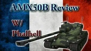 WoT: AMX50B review + gameplay