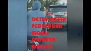HEBOH.. PERUSAKAN MOBIL SEORANG WANITA DI JALAN RAYA