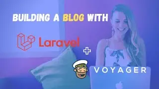Building a blog with Laravel and Voyager - Part 10 - Voyager Settings