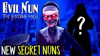 Evil Nun The Broken Mask - New SECRET NUNS 😃 Secrets coming soon