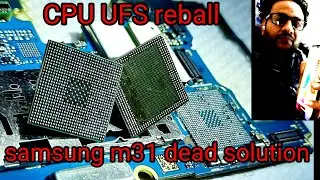 samsung m31 dead solution cpu ufs reball