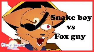 | • Snake boy vs Fox guy • | • Short vid • |