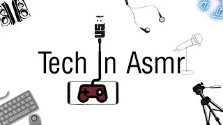 Quality Tech In Asmr // Introduction