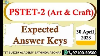 PSTET:2 (B.Ed.) Art & Craft|| Expected Answer Key|| TET BUZZER {97100-50500}