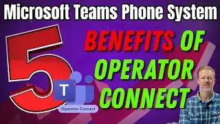 The 5 Benefits of Microsoft Teams Phone Operator Connect