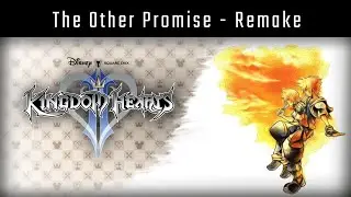 Kingdom Hearts II - The Other Promise [Remake]