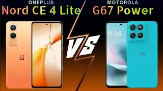 Oneplus Nord CE 4 Lite vs Moto G67 Power phone Specs comparison