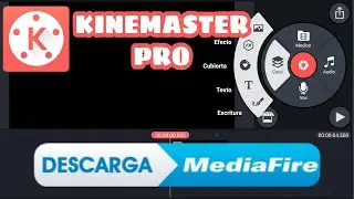 KineMaster Pro SIN MARCA DE AGUA 2020 Mediafire | Última versión