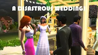 The Sims 4║Story║A Disastrous Wedding!