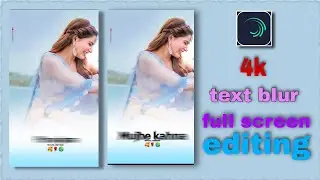 trending 4k full screen text blur editing in alight motion| text blur effect |sg_creation90|