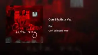 RWN - Con ella esta vez