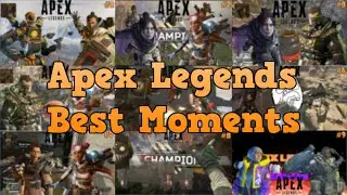 Apex Legends/ Best Moments