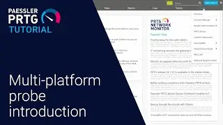 PRTG Tutorial - Multi-Platform Probe Introduction