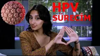HPV/HIV | KANSER MİYİM?