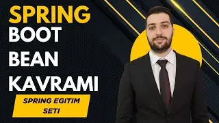 16-What is Spring Boot Bean? | Türkiye's Most Comprehensive Spring Boot Training Series