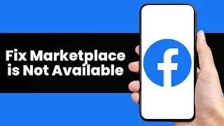How To Fix Facebook Marketplace is Not Available To You (2025 Fix)