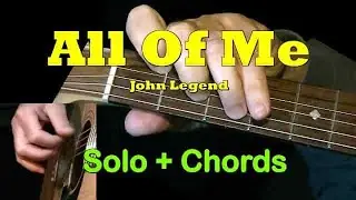 "ALL OF ME" by John Legend | Easy Guitar Solo/Chords + TAB | GuitarNick.com