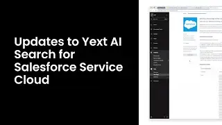 Updates to Yext AI Search for Salesforce Service Cloud