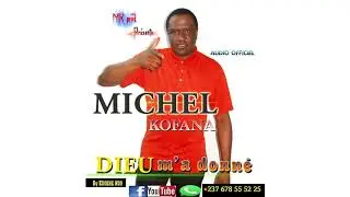 MICHEL KOFANA DIEU m'a donné audio Officiel by EUGENE NDO